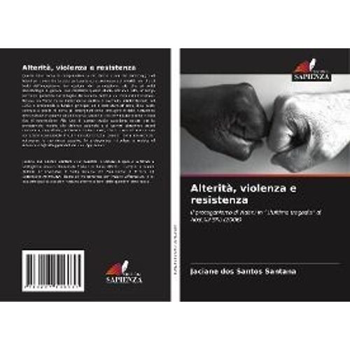 Alterità, Violenza E Resistenza
