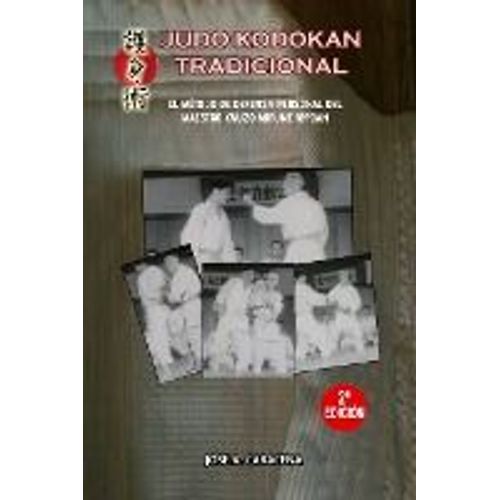 Judo Kodokan Tradicional, El Método De Defensa Personal Del Maestro Kyuzo Mifune