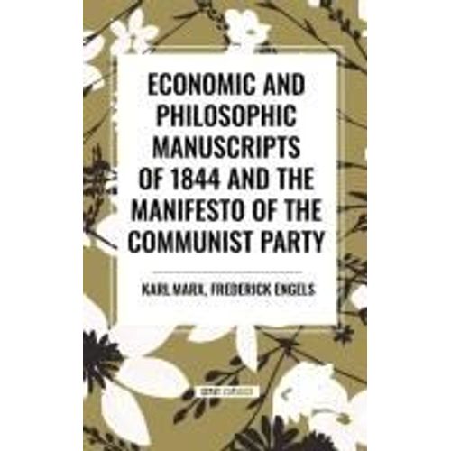 Economic And Philosophic Manuscripts Of 1844 And The Manifesto Of The Communist Party
