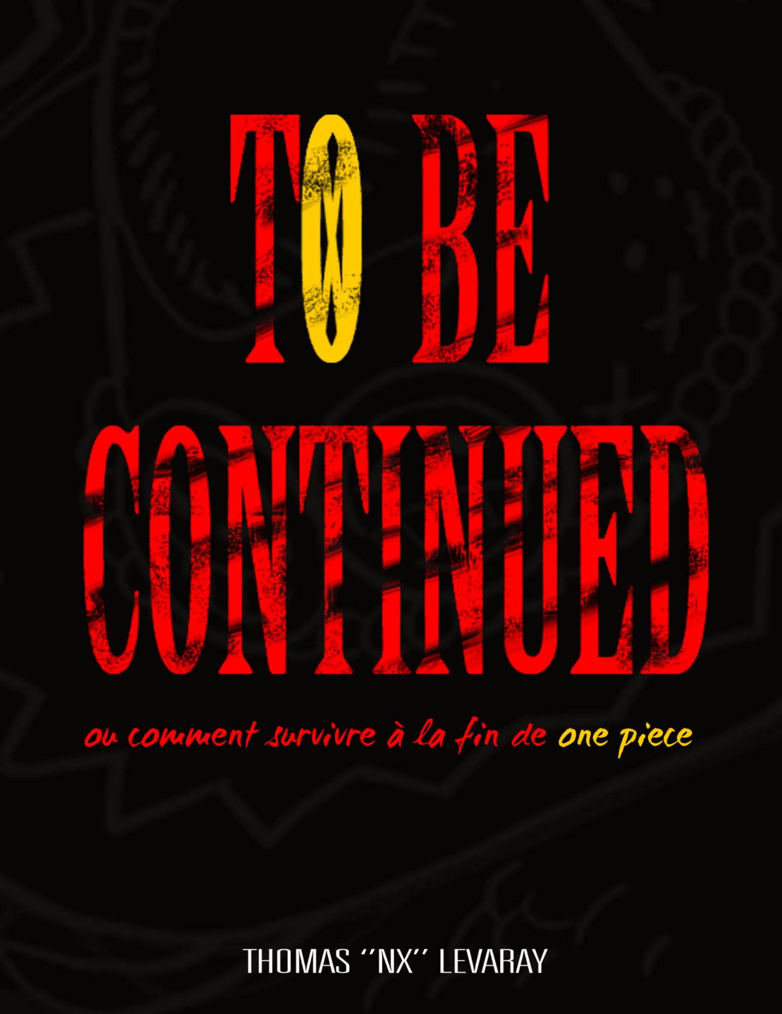 To Be Continued Comment Survivre A La Fin De One Piece Rakuten