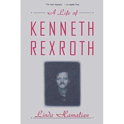 A Life Of Kenneth Rexroth