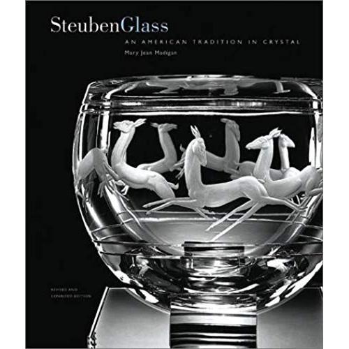 Steuben Glass: An American Tradition In Crystal