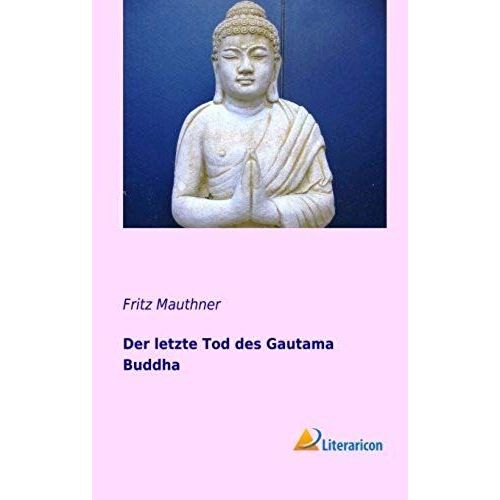 Der Letzte Tod Des Gautama Buddha
