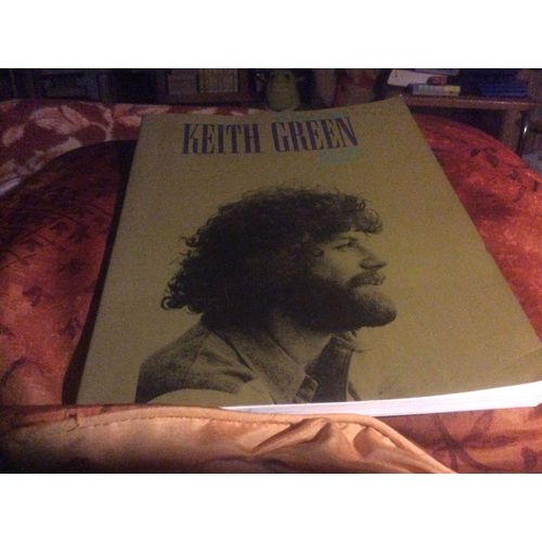Keith Green The Ministry Years 1980-1982 Vol 2. (34 Partitions Paroles Musiques Accords