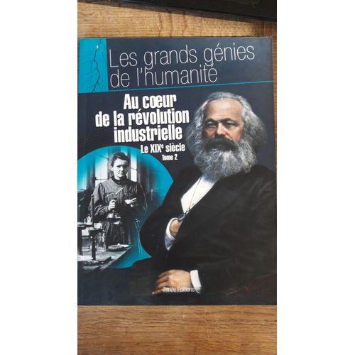 Au C¿Ur De La Révolution Industrielle Le Xix Siècle Tome 2