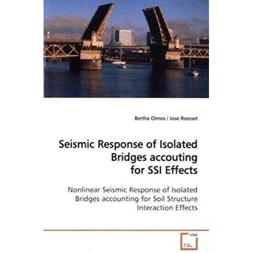 Seismic Response Of Isolated Bridges Accouting For Ssi Effects