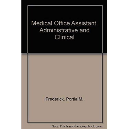 Medical Office Assistant: Administrative And Clinical
