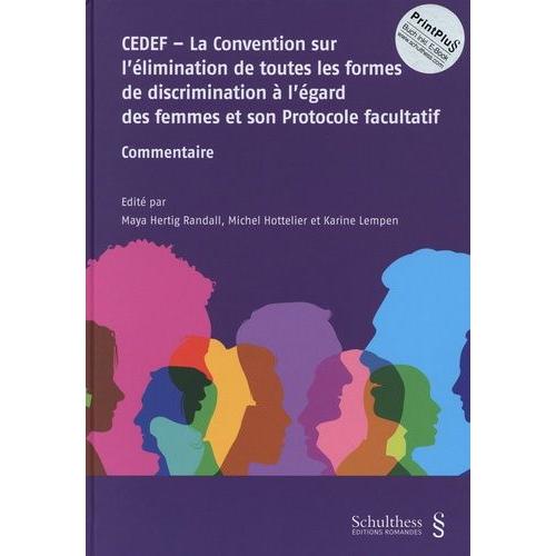 Cedef - La Convention Sur L'élimination De Toutes Les Formes De Discrimination À L'égard Des Femmes Et Son Protocole Facultatif - Commentaire