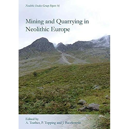 Mining And Quarrying In Neolithic Europe