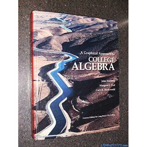 A Graphical Approach To College Algebra