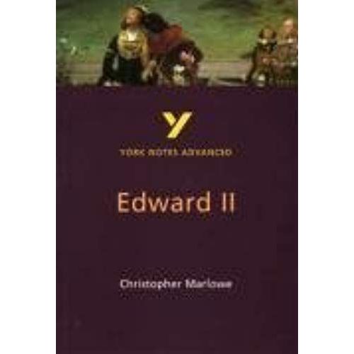 Edward Ii (York Notes Advanced) English Literature Study Guide - For 2025, 2026 Exams