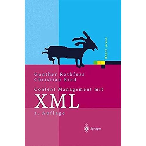 Content Management Mit Xml: Grundlagen Und Anwendungen (Xpert.Press)