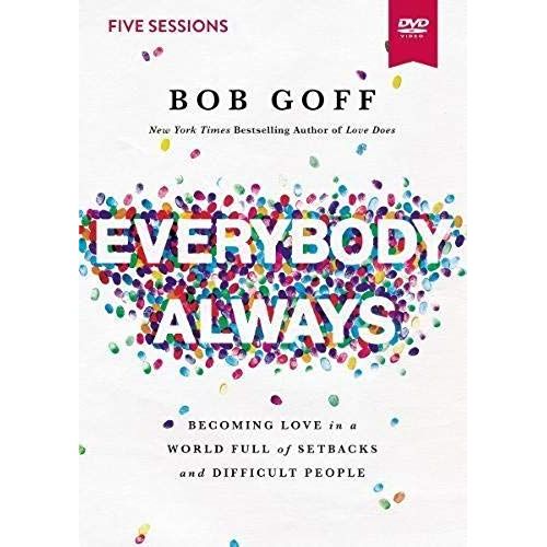 Everybody, Always Video Study: Becoming Love In A World Full Of Setbacks And Difficult People