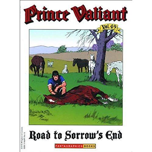 Prince Valiant: V. 49: Road To Sorrow's End