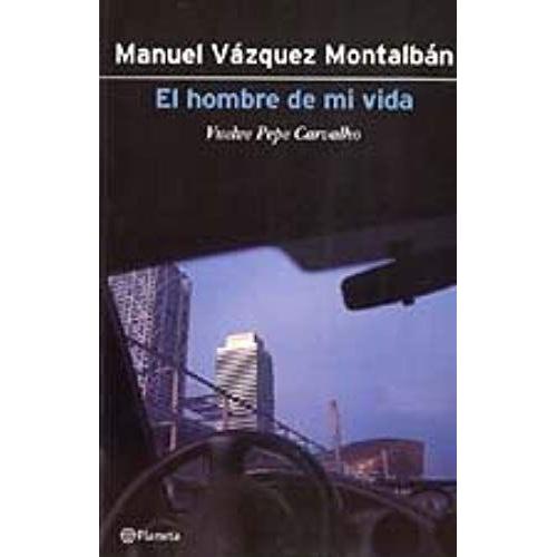 El Hombre De Mi Vida - Vuelve Pepe Carvalho