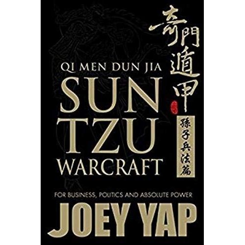 Qi Men Dun Jia Sun Tzu Warcraft : For Business, Politics & Absolute Power