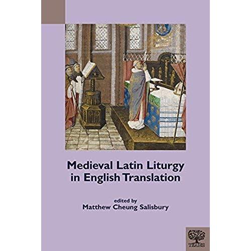 Medieval Latin Liturgy In English Translation