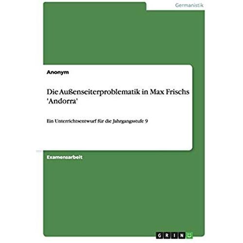 Die Außenseiterproblematik In Max Frischs 'andorra'