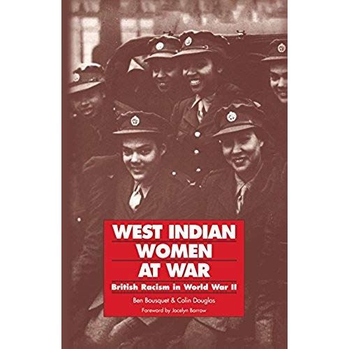 West Indian Women At War: British Racism In World War Ii