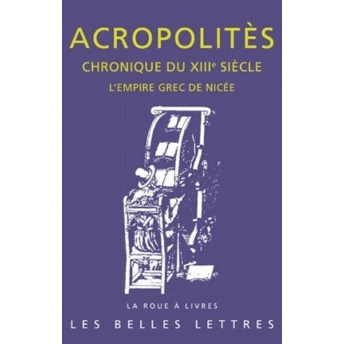 Chronique Du Xiiie Siècle - L'empire Grec De Nicée