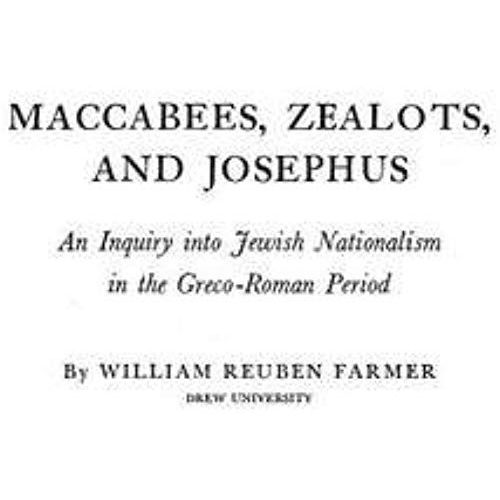 Maccabees, Zealots, And Josephus