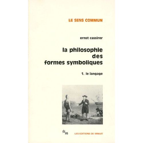 La Philosophie Des Formes Symboliques - Tome 1, Le Langage