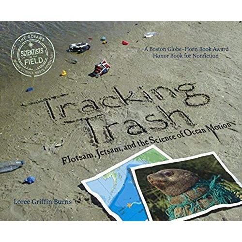 Tracking Trash: Flotsam, Jetsam, And The Science Of Ocean Motion