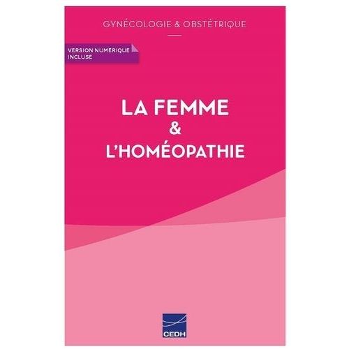 La Femme & L'homéopathie - Gynécologie & Obstétrique
