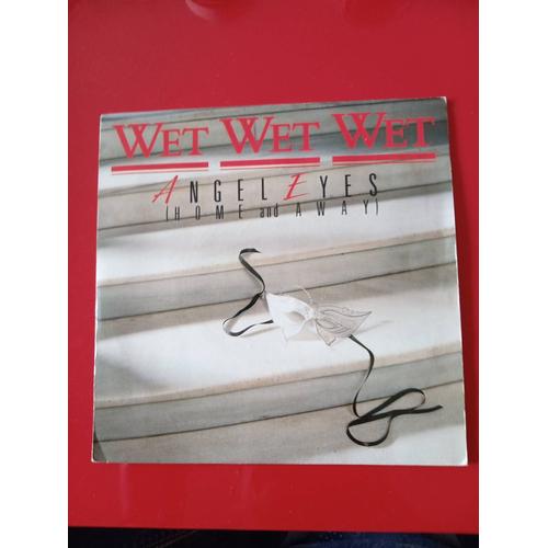 45 Tours De Wet Wet Wet Angel Eyes De 1987