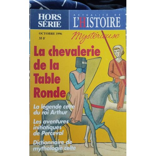 Actualités De L'histoire Mystérieuse La Chevalerie De La Table Ronde