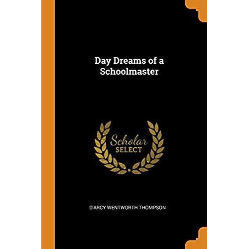 Day Dreams Of A Schoolmaster