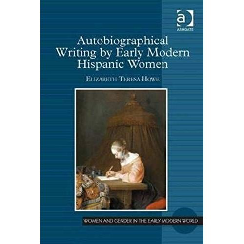 Autobiographical Writing By Early Modern Hispanic Women