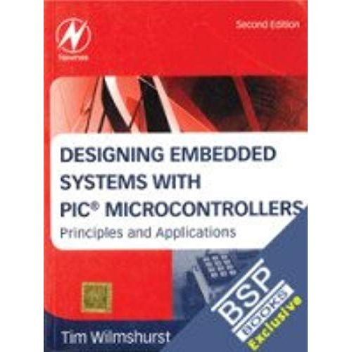 Designing Embedded Systems With Pic Microcontrollers, 2nd Edition