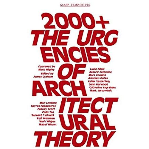 2000+ - The Urgenices Of Architectural Theory