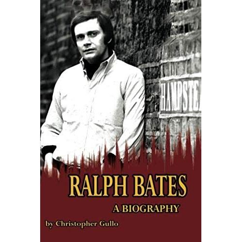Ralph Bates A Biography