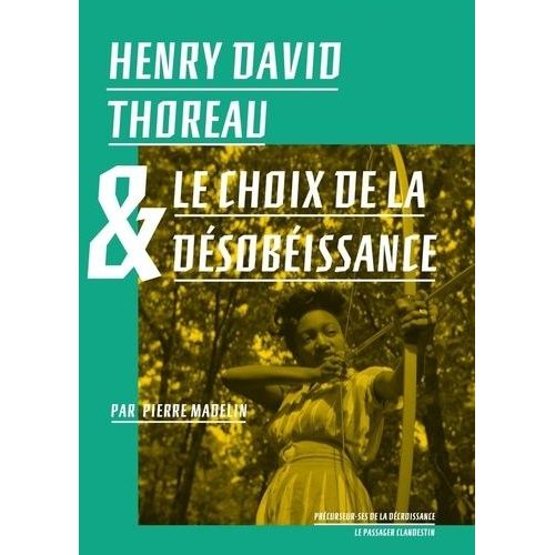 Henry David Thoreau & Le Choix De La Désobéissance