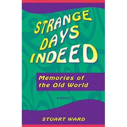 Strange Days Indeed: Memories Of The Old World