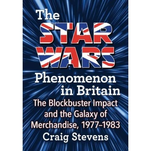 The Star Wars Phenomenon In Britain