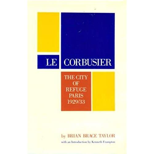 Le Corbusier: The City Of Refuge, Paris 1929/33