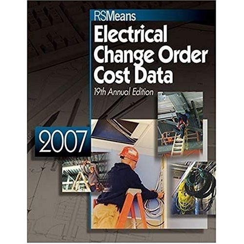 2007 Means Electrical Change Order Cost Data