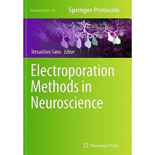 Electroporation Methods In Neuroscience