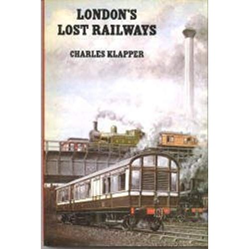 London's Lost Railways (Railway Lines & Stations) (Hardcover)