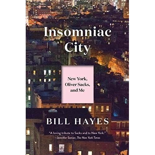 Insomniac City: New York, Oliver Sacks, And Me