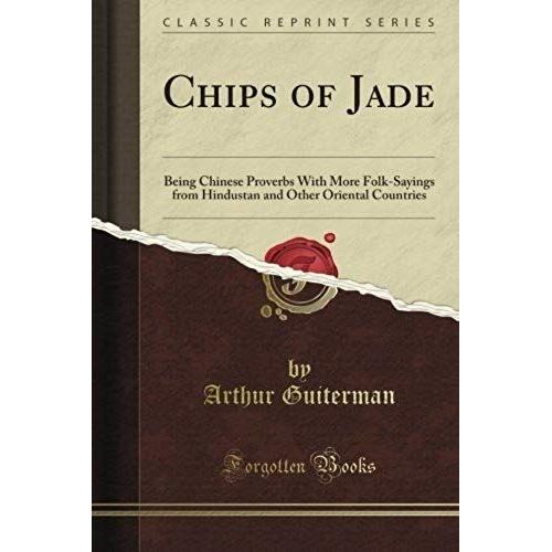 Guiterman, A: Chips Of Jade