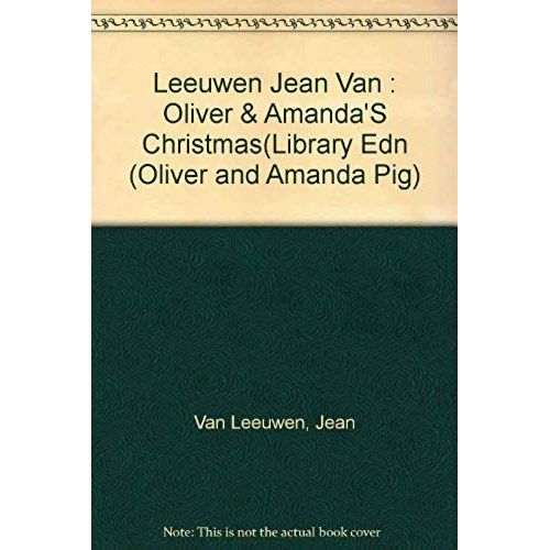 Oliver And Amanda's Christmas (Oliver And Amanda Pig)
