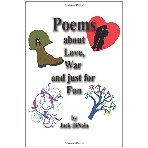Poems About Love, War And Just For Fun
