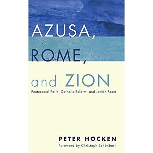 Azusa, Rome, And Zion