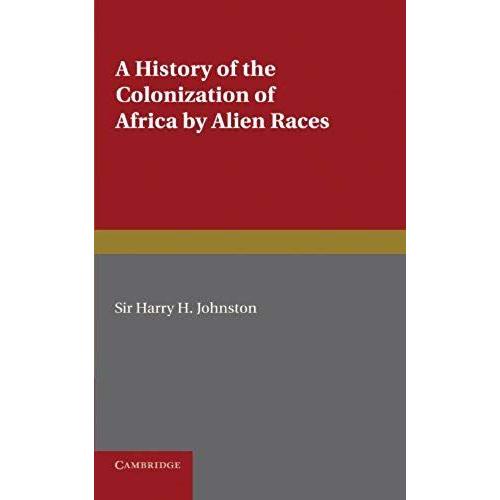 A History Of The Colonization Of Africa By Alien Races