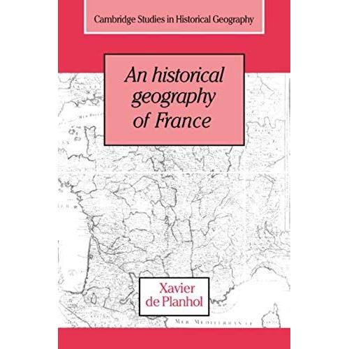 An Historical Geography Of France