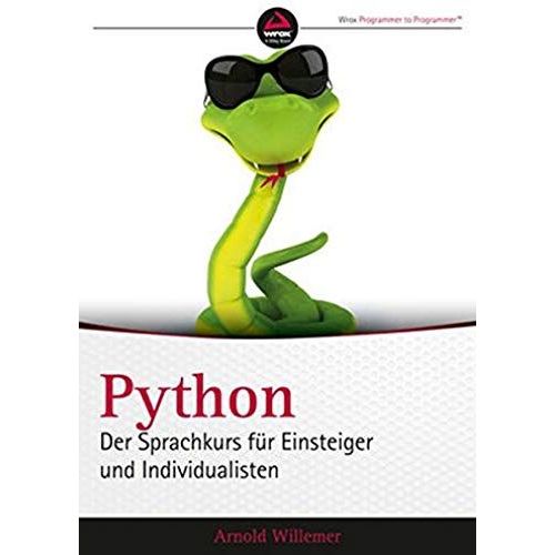 Python. Der Sprachkurs Für Einsteiger Und Individualisten
